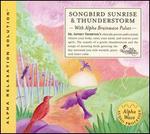 Songbird Sunrise & Thunderstorm