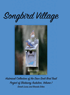 Songbird Village: Historical Collection of the Dave Scott Bird Trail