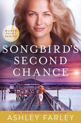 Songbird's Second Chance - Farley, Ashley