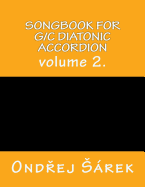 Songbook for G/C Diatonic Accordion: Volume 2.
