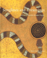 Songlines and Dreamings: Contemporary Australian Aboriginal Painting: The First Quarter-Century of Papunya Tula - Stourton, Patrick Corbally, and Corbally Stourton, Patrick