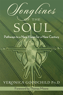 Songlines of the Soul: Pathways to a New Vision for a New Century