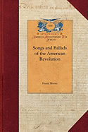 Songs and Ballads of the American Revolution