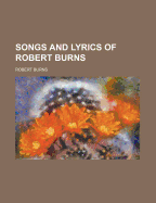 Songs and Lyrics of Robert Burns