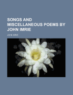 Songs and Miscellaneous Poems by John Imrie