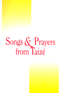 Songs and Prayers from Taize: Liturgical Music Songbook - Gia Publications (Creator)