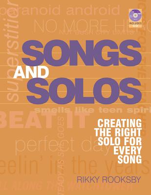 Songs and Solos: Creating the Right Solo for Every Song - Rooksby, Rikky