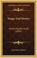 Songs and Stories: Second Reader Grade (1896)