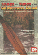 Songs and Tunes of the Wilderness Road: Arrangements for Appalachian Dulcimer - Smith, Ralph Lee, and MacNeil, Madeline