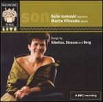 Songs by Sibelius, Strauss, Berg - Marita Viitasalo (piano); Soile Isokoski (soprano)