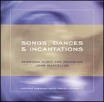 Songs, Dances & Incantations - Andrew Glendening (trombone); Bill Dobbins (piano); Bionic Bones; Bonita Boyd (flute); John Hunt (bassoon);...