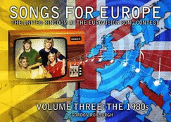 Songs for Europe: The United Kingdom at the Eurovision Song Contest: The 1980s Volume 3