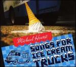 Songs for Ice Cream Trucks