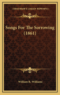 Songs for the Sorrowing (1861)