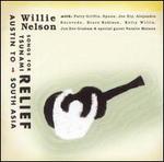 Songs for Tsunami Relief: Austin to South Asia - Willie Nelson
