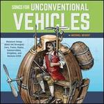 Songs for Unconventional Vehicles