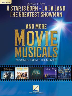 Songs from a Star Is Born, the Greatest Showman, La La Land, and More Movie Musicals - Hal Leonard Corp (Creator), and Gaga, Lady, and Cooper, Bradley