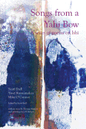Songs from a Yahi Bow: A Series of Poems on Ishi