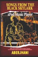 Songs from the Black Skylark zPed Music Player