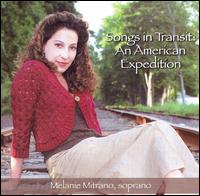 Songs in Transit: An American Expedition - David Del Tredici (piano); Judith Munro de Wette (piano); Lee Hoiby (piano); Lori Laitman (piano); Melanie Mitrano (soprano);...