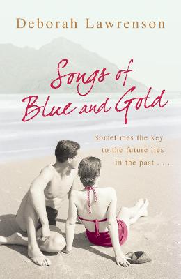 Songs of Blue and Gold - Lawrenson, Deborah