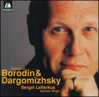 Songs of Borodin & Dargomzhsky - Leonid Gorokhov (cello); Semion Skigin (piano); Sergei Leiferkus (baritone)
