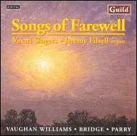 Songs of Farewell - Jeremy Filsell (organ); Vasari Singers (choir, chorus); Jeremy Backhouse (conductor)