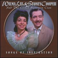 Songs of Inspiration - Wilma Lee & Stoney Cooper And The Clinch Mountain Clan