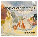 Songs of Olden Times: Estonian Folk Hymns and Runic Songs