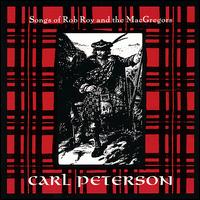 Songs of Rob Roy and the MacGregors - Carl Peterson