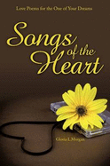 Songs of the Heart: Love Poems for the One of Your Dreams