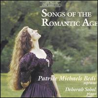 Songs of the Romantic Age - Deborah Sobol (piano); Patrice Michaels (soprano)