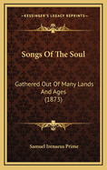 Songs of the Soul: Gathered Out of Many Lands and Ages (1873)