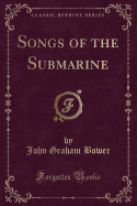 Songs of the Submarine (Classic Reprint)