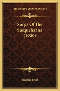 Songs of the Susquehanna (1920)