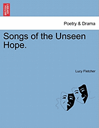 Songs of the Unseen Hope.