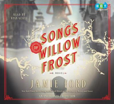 Songs of Willow Frost - Ford, Jamie, and Gesell, Ryan (Read by)