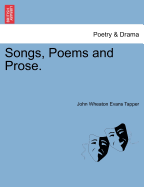 Songs, Poems and Prose