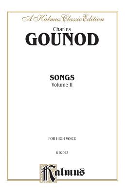 Songs, Vol 2: High Voice (French Language Edition) - Gounod, Charles Fran?ois (Composer)