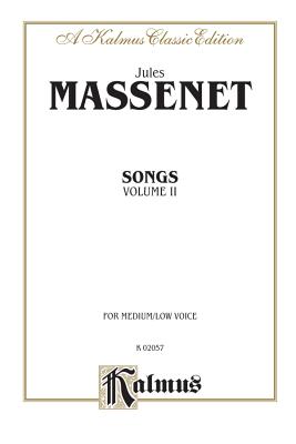 Songs, Vol 2: Medium/Low Voice (French Language Edition) - Massenet, Jules (Composer)