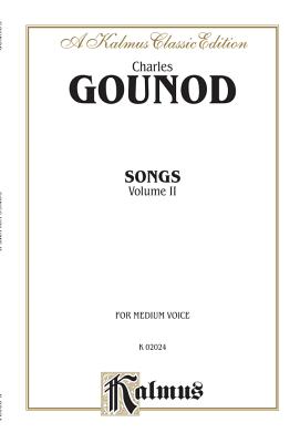 Songs, Vol 2: Medium Voice (French Language Edition) - Gounod, Charles Fran?ois (Composer)