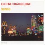 Songs - Eugene Chadbourne