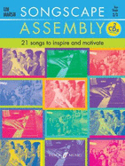 Songscape Assembly ( for Voice and Piano With 2 Free Audio CD's): 21 Songs to Inspire and Motivate