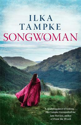 Songwoman: a stunning historical novel from the acclaimed author of 'Skin': The thrilling historical novel and the sequel to the critically acclaimed Skin - Tampke, Ilka