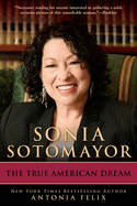 Sonia Sotomayor: The True American Dream
