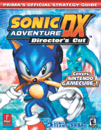 Sonic Adventure DX: Director's Cut: Prima's Official Strategy Guide - Prima Temp Authors, and Stratton, Bryan