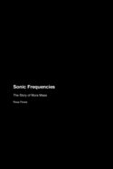 Sonic Frequencies: The Story of Mura Masa