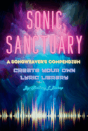 Sonic Sanctuary: A Songweaver's Compendium