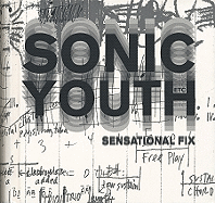 Sonic Youth: Sensational Fix