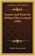 Sonnets and Poems by William Ellery Leonard (1906)